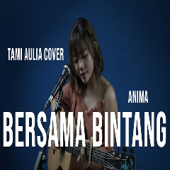 Tami Aulia - Bersama Bintang - Drive (Cover)