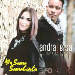 Andra Respati - Kita Sama-Sama Cinta (feat. Elsa Pitaloka)