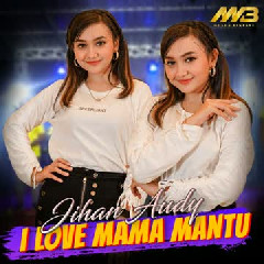 Jihan Audy - I Love Mama Mantu