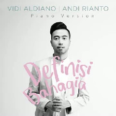 Vidi Aldiano - Definisi Bahagia (Piano Version) (feat Andi Rianto)