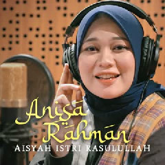 Anisa Rahman - Aisyah Istri Rasulullah