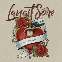 Langit Sore - Luka Dalam Hati (feat. GFRN, Ulfah Laily)