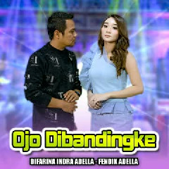 Difarina Indra - Ojo Dibandingke (feat. Fendik Adella)