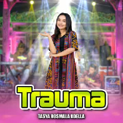 Tasya Rosmala - Trauma