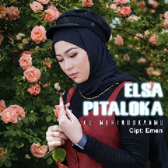Elsa Pitaloka - Ku Merindukanmu