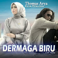 Thomas Arya - Dermaga Biru (feat. Elsa Pitaloka)