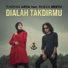 Thomas Arya - Dialah Takdirmu (feat. Rheka Restu)