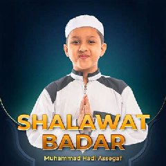 Muhammad Hadi Assegaf - Shalawat Badar