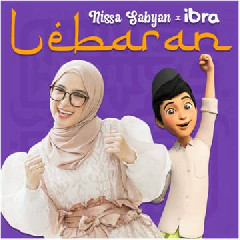 Nissa Sabyan, Ibra - Lebaran
