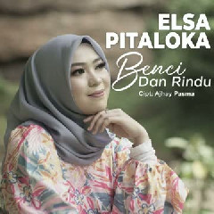 Elsa Pitaloka - Benci Dan Rindu