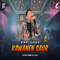 Denny Caknan - Kawanen Saur Magribe Jik Suwe