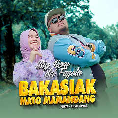 Big Heru feat Sri Fayola - Bakasiak Mato Mamandang