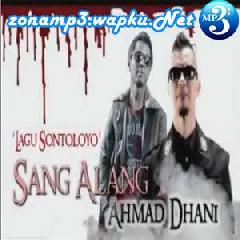Ahmad Dhani & Sang Alang - Sontoloyo
