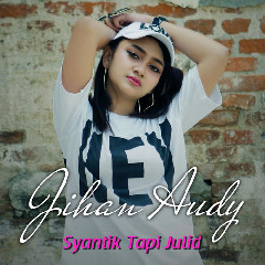 Jihan Audy - Syantik Tapi Julid