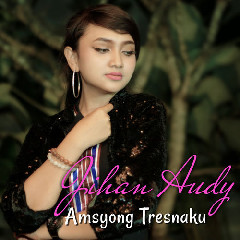 Jihan Audy - Amsyong Tresnaku