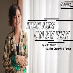 Jihan Audy - On My Way (Cover)