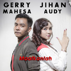 Jihan Audy - Maafkanlah (feat. Gerry Mahesa)