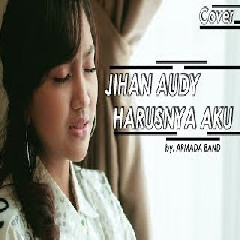 Jihan Audy - Harusnya Aku (Cover)