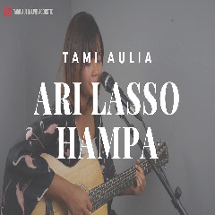 Tami Aulia - Hampa - Ari Lasso (Cover)