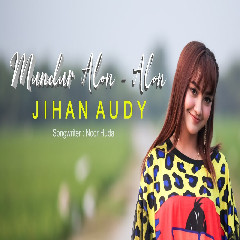 Jihan Audy - Mundur Alon Alon