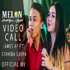 James Ap Ft. Syahiba Saufa - Video Call